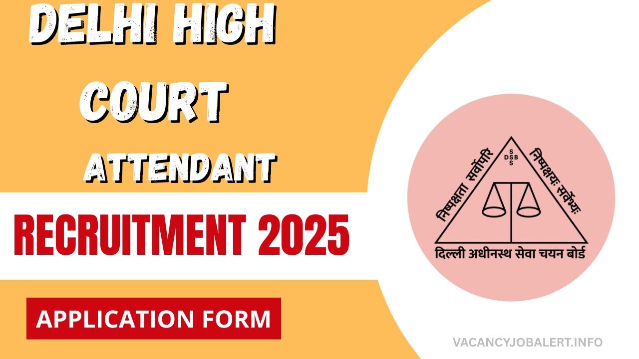 DSSSB Delhi High Court Attendant Recruitment 2025