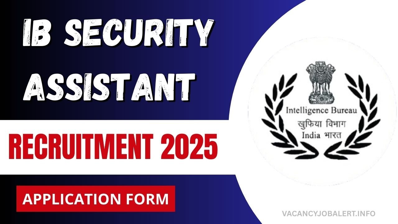 IB Security Assistant Recruitment 2025