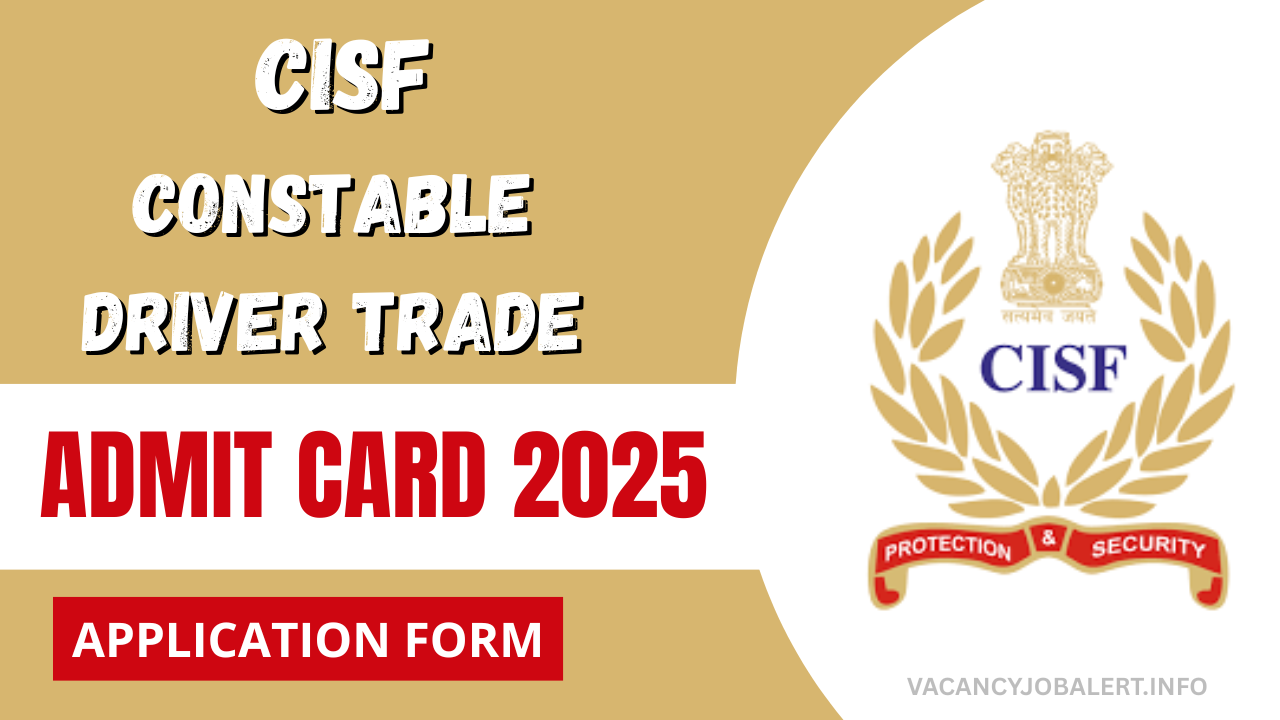 CISF Constable Driver Trade Admit Card 2025
