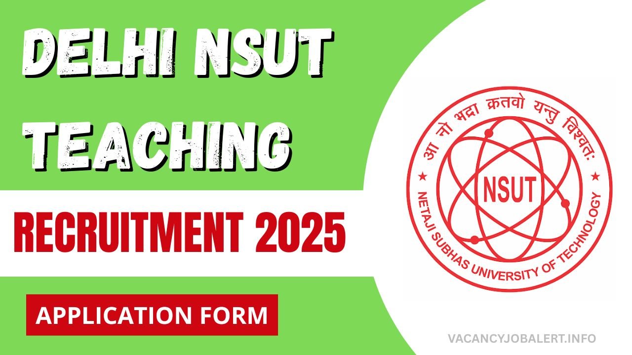 Delhi NSUT Teaching Recruitment 2025