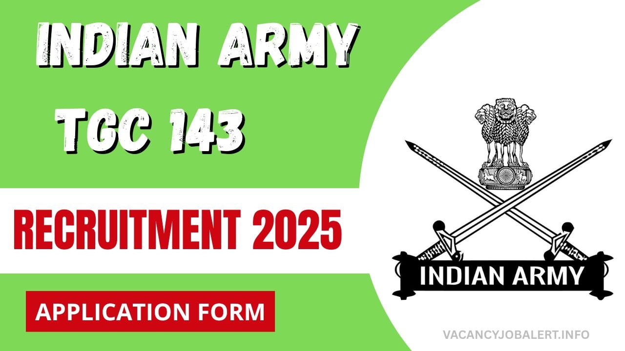 Indian Army TGC 143 Recruitment 2025