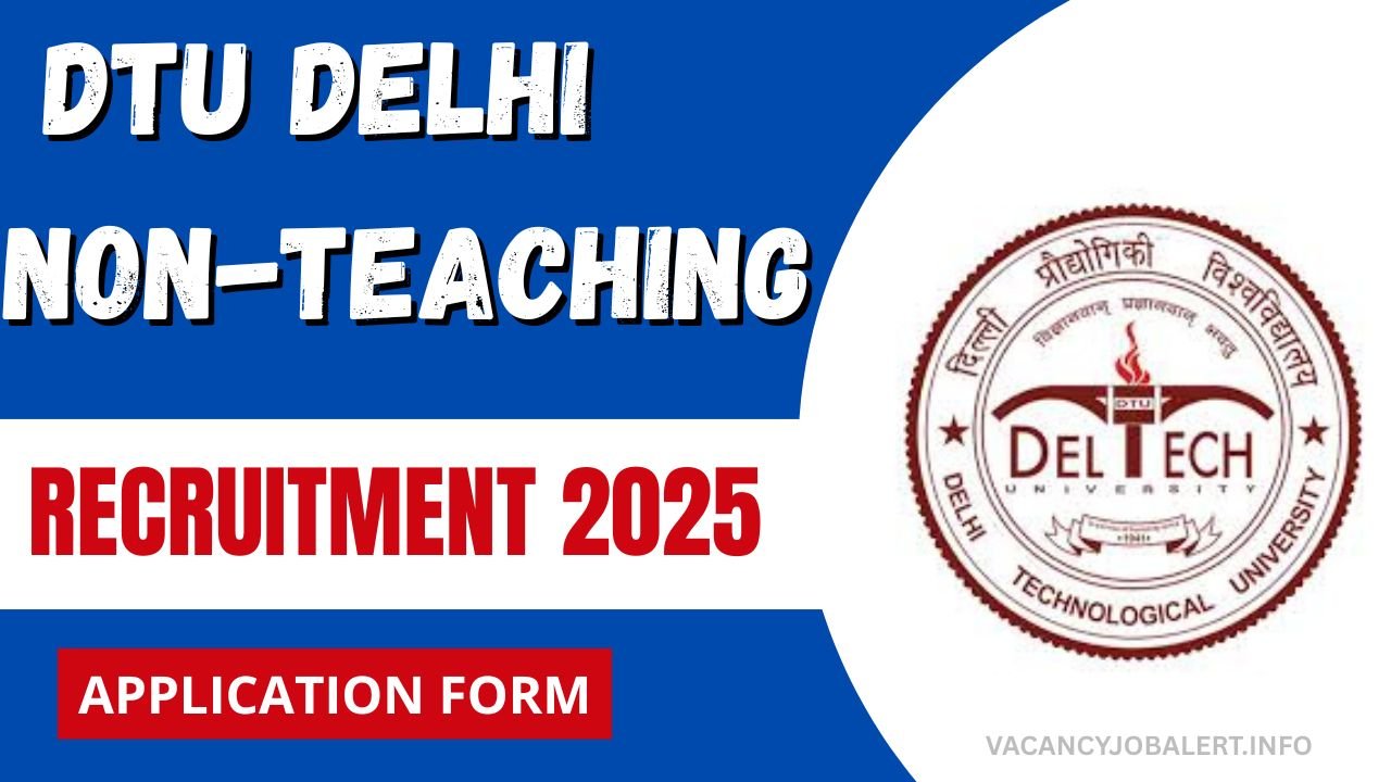 DTU Delhi Non-Teaching Recruitment 2025